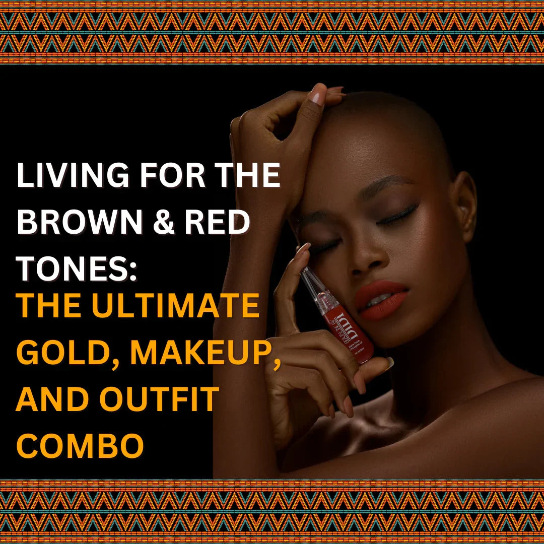 Living for the Brown & Red Tones: The Ultimate Gold, Makeup, and Outfit Combo - Didi Beauty Ng