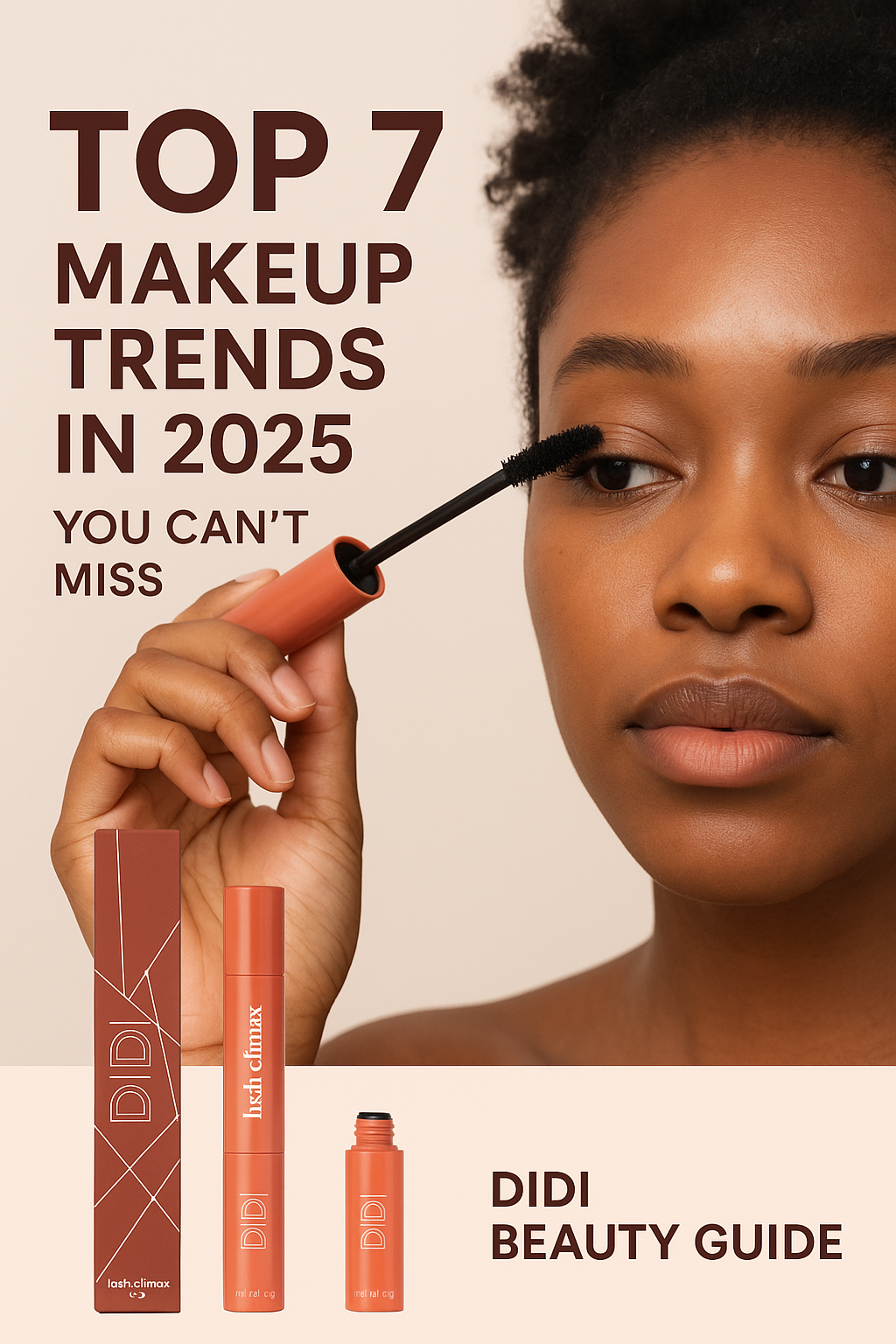 Top 7 Makeup Trends in 2025 You Can’t Miss | Didi Beauty Guide